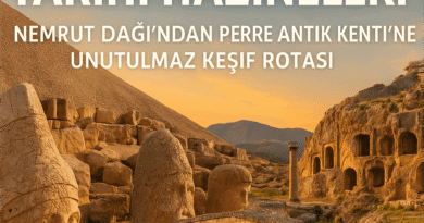 Adıyaman’ın En Önemli Tarihi Yerleri ve Keşif Rotaları