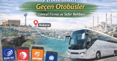 Ankara’dan Geçen Otobüsler Güncel Firma ve Sefer Rehberi