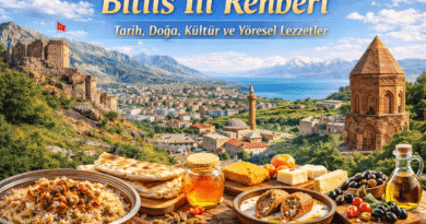 Bitlis İli Rehberi | Tarih, Doğa, Kültür ve Yöresel Lezzetler