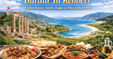 Burdur İli Rehberi | Göller Yöresi, Tarih, Doğa ve Yöresel Lezzetler