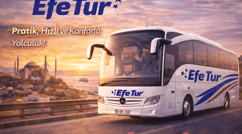 Efe Tur | İletişim, Sefer Bilgileri ve Güzergâh Rehberi