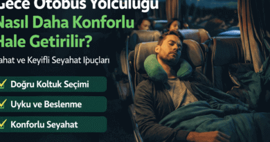 Gece Otobüs Yolculuğu Nasıl Daha Konforlu Hale Getirilir?