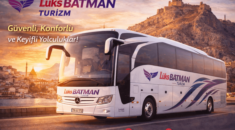 Lüks Batman Turizm | Sefer, Güzergâhlar ve İletişim Rehberi