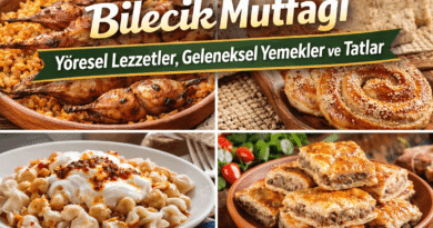 Bilecik Mutfağı Yöresel Lezzetler, Geleneksel Yemekler ve Tatlar