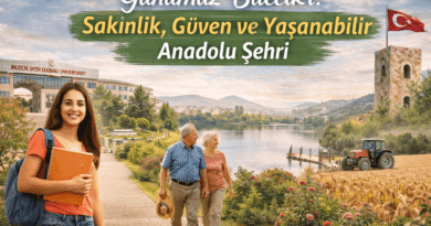 Günümüz Bilecik’i Sakinlik, Güven ve Yaşanabilir Anadolu Şehri