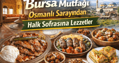 Bursa Mutfağı: Osmanlı Sarayından Halk Sofrasına Lezzetler