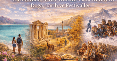 Mevsimlere Göre Burdur Gezi Rehberi: Doğa, Tarih ve Festivaller