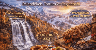 Erzurum Gezilecek Yerler: Palandöken, Tortum ve Cağ Kebabı