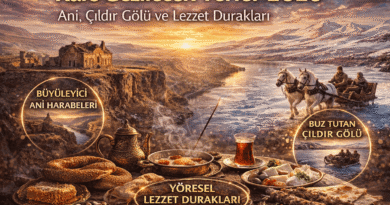 Kars Gezilecek Yerler 2026: Ani, Çıldır Gölü ve Lezzet Durakları