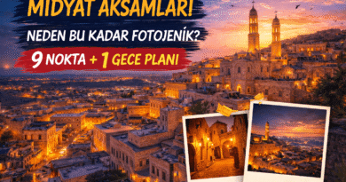 Midyat Akşamları ve 9 Fotoğraf Noktası + Gece Gezi Planı