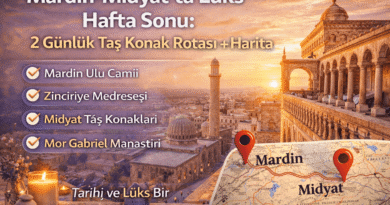 Mardin-Midyat’ta Lüks Hafta Sonu: 2 Günlük Taş Konak Rotası