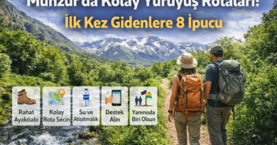 Munzur’da Kolay Yürüyüş Rotaları: İlk Kez Gidenlere 8 İpucu