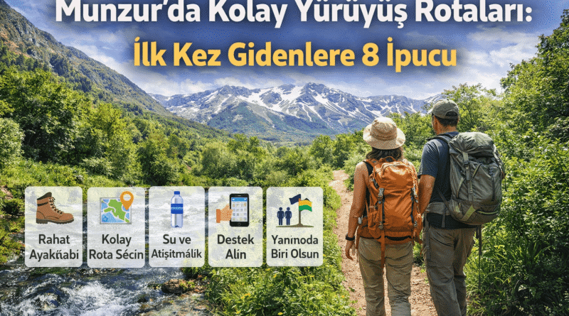Munzur’da Kolay Yürüyüş Rotaları: İlk Kez Gidenlere 8 İpucu