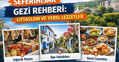 Seferihisar Gezi Rehberi: Cittaslow ve Yerel Lezzetler