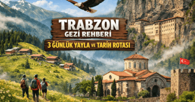 Trabzon Gezi Rehberi: 3 Günlük Yayla ve Tarih Rotası